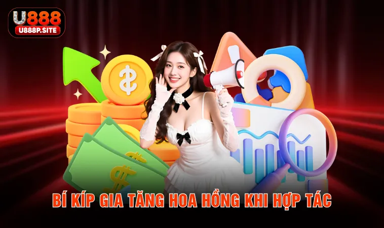 Bí kíp gia tăng hoa hồng khi hợp tác