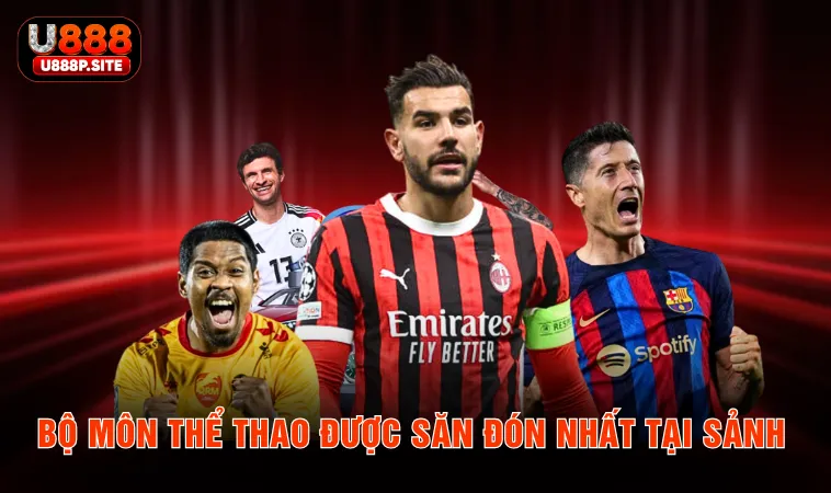 Bộ môn thể thao được săn đón nhất tại sảnh