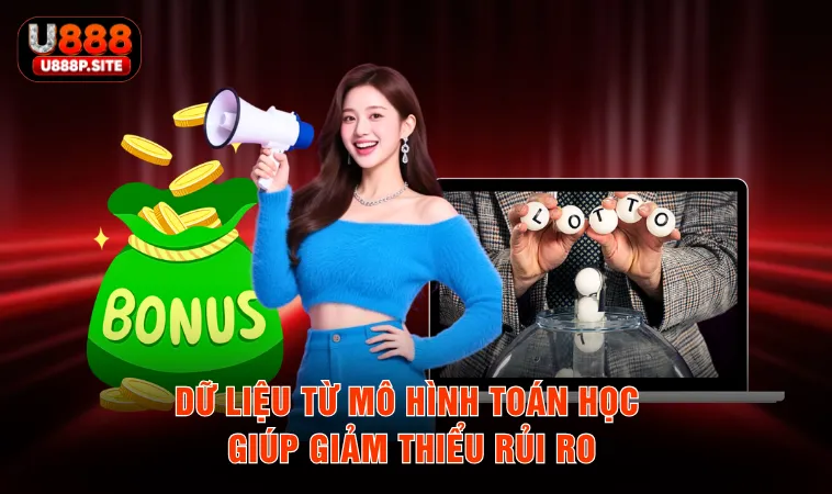 Dữ liệu từ mô hình toán học giúp giảm thiểu rủi ro 