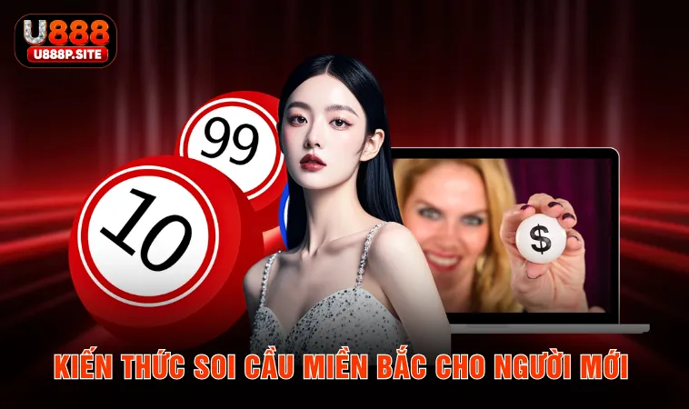 Kiến thức soi cầu miền Bắc cho người mới