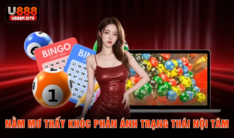 Nằm mơ thấy khóc phản ánh trạng thái nội tâm 